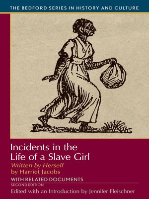 cover image of Incidents in the Life of A Slave Girl, Written by Herself